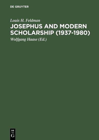 Louis H. Feldman, Wolfgang Haase - Josephus and Modern Scholarship (1937–1980), Inbunden