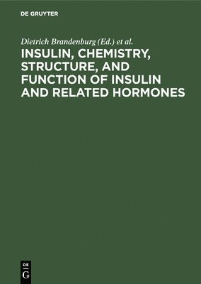 Insulin, chemistry, structure, and function of insulin and related hormones 1