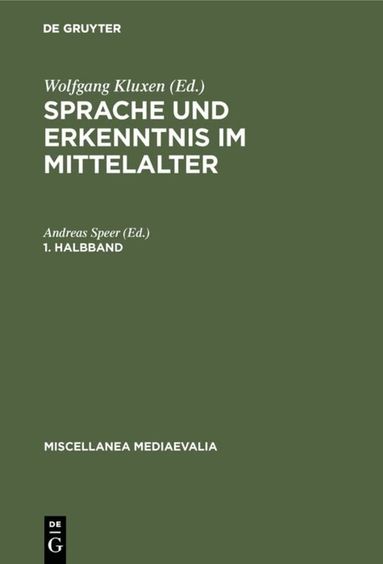 Wolfgang Kluxen - Sprache und Erkenntnis im Mittelalter. 1. Halbbd, Inbunden