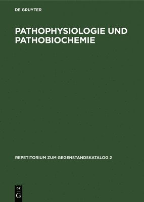 bokomslag Pathophysiologie und Pathobiochemie