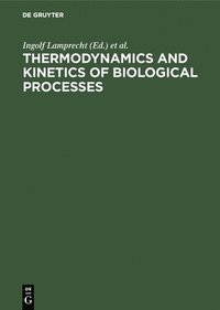 bokomslag Thermodynamics and Kinetics of Biological Processes