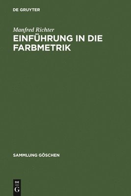 Manfred Richter - Einfuhrung in Die Farbmetrik, Inbunden