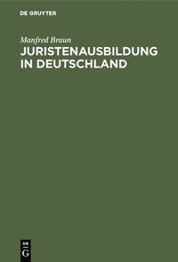 bokomslag Juristenausbildung in Deutschland