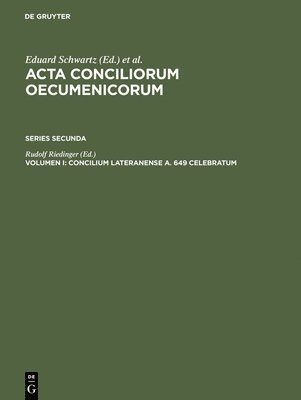 Rudolf Riedinger - Concilium Lateranense a. 649 celebratum, Inbunden