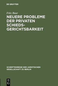 bokomslag Neuere Probleme der privaten Schiedsgerichtsbarkeit