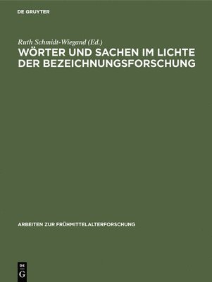 Wörter und Sachen im Lichte der Bezeichnungsforschung 1