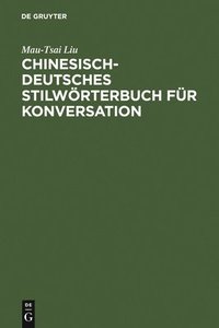 bokomslag Chinesisch-Deutsches Stilwrterbuch Fr Konversation