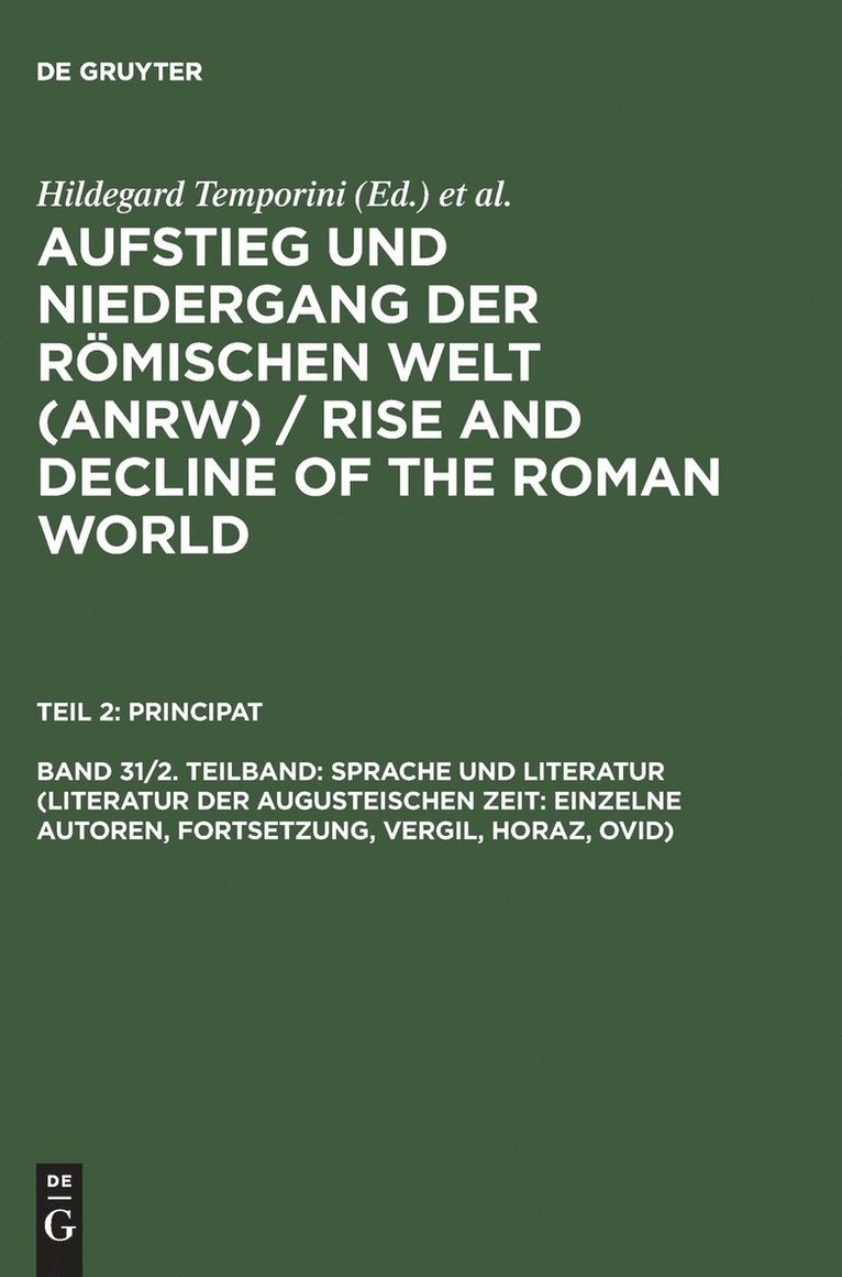 Aufstieg und Niedergang der römischen Welt (ANRW) / Rise and Decline of the Roman World, Band 31/2. Teilband, Sprache und Literatur (Literatur der augusteischen Zeit