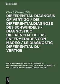 bokomslag Differential Diagnosis of Vertigo / Die Differentialdiagnose Des Schwindels /Diagnostico Diferencial de Las Enfermedades Con Mareo / Le Diagnostic Dif