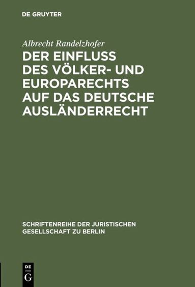 Albrecht Randelzhofer - Einfluß des Völker- und Europarechts auf das deutsche Ausländerrecht, Inbunden