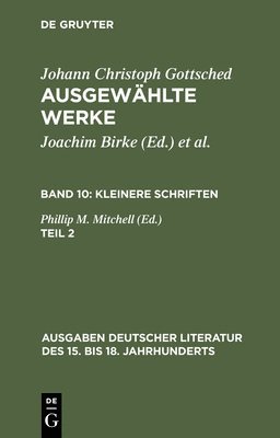 Johann Christoph Gottsched, P M Mitchell - Kleinere Schriften. Zweiter Teil, Inbunden