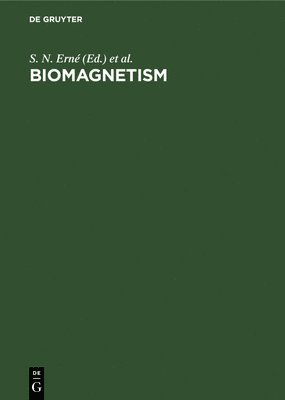 S. N. Erné, H. -D Hahlbohm - Biomagnetism, Inbunden