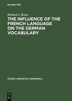 The Influence of the French Language on the German Vocabulary 1