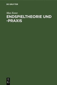 bokomslag Endspieltheorie Und -PRAXIS