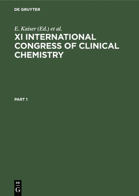 XI International Congress of Clinical Chemistry: Proceedings, Vienna, Austria, August 30-September 5, 1981