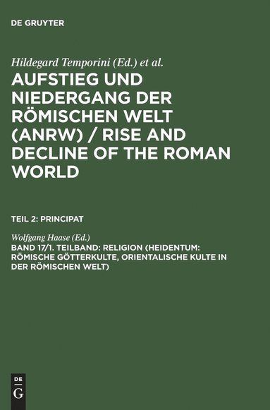 Wolfgang Haase - Religion (Heidentum: Römische Götterkulte, Orientalische Kulte in Der Römischen Welt), Inbunden