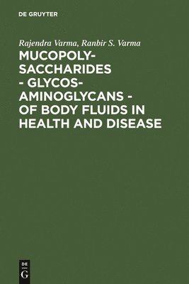 Mucopolysaccharides - Glycosaminoglycans - Of Body Fluids In Health And Disease 1