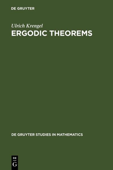 Ulrich Krengel - Ergodic Theorems, Inbunden