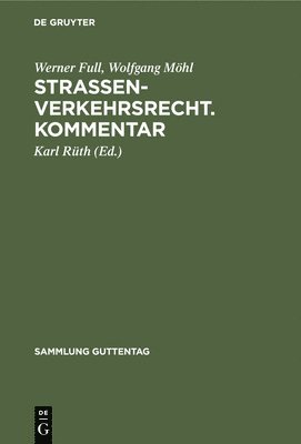Werner Full, Wolfgang Möhl, Karl Rüth - Straßenverkehrsrecht. Kommentar, Inbunden