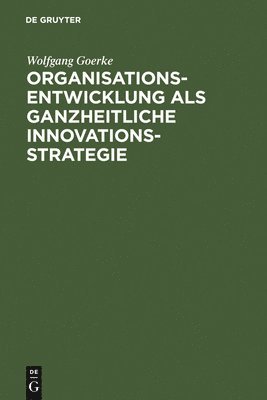 bokomslag Organisationsentwicklung als ganzheitliche Innovationsstrategie