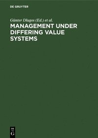 bokomslag Management Under Differing Value Systems
