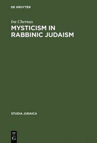 bokomslag Mysticism in Rabbinic Judaism