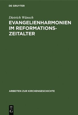 bokomslag Evangelienharmonien Im Reformationszeitalter