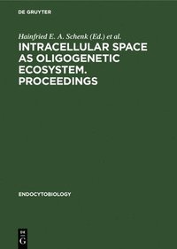 bokomslag Intracellular space as oligogenetic ecosystem. Proceedings