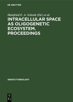 bokomslag Intracellular space as oligogenetic ecosystem. Proceedings