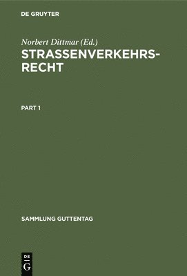 Straßenverkehrsrecht: Kommentar Zur Straßenverkehrsordnung (Stvo), §§ 1-6d, 21-47 Straßenverkehrsgesetz (Stvg) Und Straßenverkehrs-Zulassungs-Ordnung