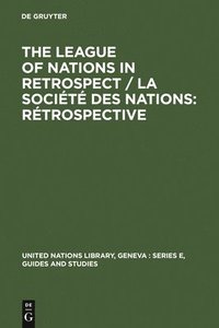 bokomslag The League of Nations in retrospect / La Socit des Nations: rtrospective