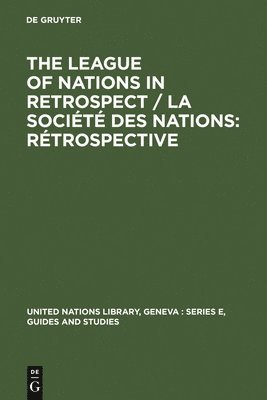 League of Nations in retrospect / La Société des Nations: rétrospective