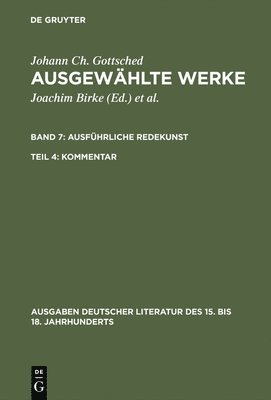 Johann Christoph Gottsched, P M Mitchell, Rosemary Scholl - Ausführliche Redekunst. Kommentar, Inbunden