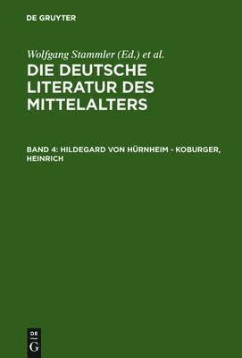 Kurt Ruh, Gundolf Keil, Werner Schröder, Burghart Wachinger, Franz Josef Worstbrock, Christine Stöllinger-Löser - Hildegard Von Hürnheim - Koburger, Heinrich, Inbunden