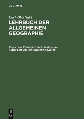 Lehrbuch der Allgemeinen Geographie, Band 9, Bevlkerungsgeographie 1