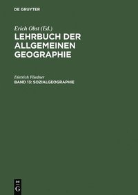 bokomslag Lehrbuch der Allgemeinen Geographie, Band 13, Sozialgeographie