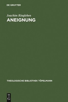 Joachim Ringleben - Aneignung, Inbunden