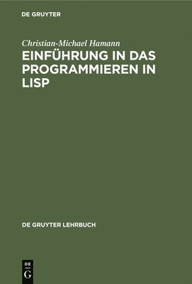 bokomslag Einführung in das Programmieren in LISP