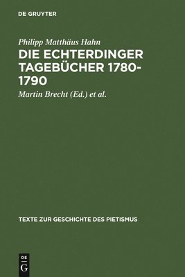 Philipp Matthäus Hahn, Martin Brecht, Rudolf F Paulus - Echterdinger Tagebücher 1780-1790, Inbunden