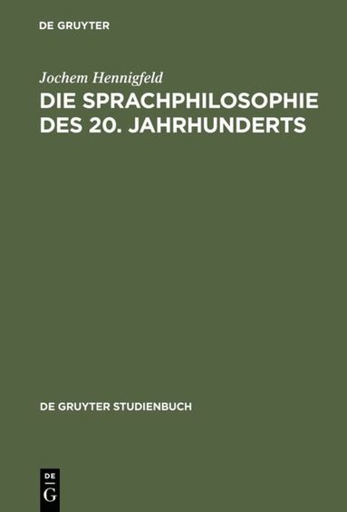Jochem Hennigfeld - Die Sprachphilosophie des 20. Jahrhunderts, Inbunden