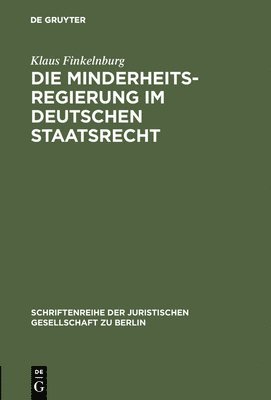 bokomslag Die Minderheitsregierung im deutschen Staatsrecht