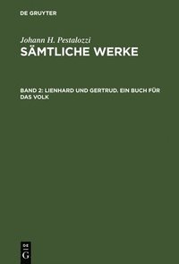 bokomslag Smtliche Werke, Band 2, Lienhard und Gertrud. Ein Buch fr das Volk