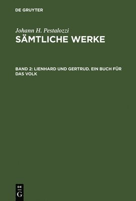 bokomslag Smtliche Werke, Band 2, Lienhard und Gertrud. Ein Buch fr das Volk