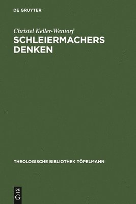 Christel Keller-Wentorf - Schleiermachers Denken, Inbunden