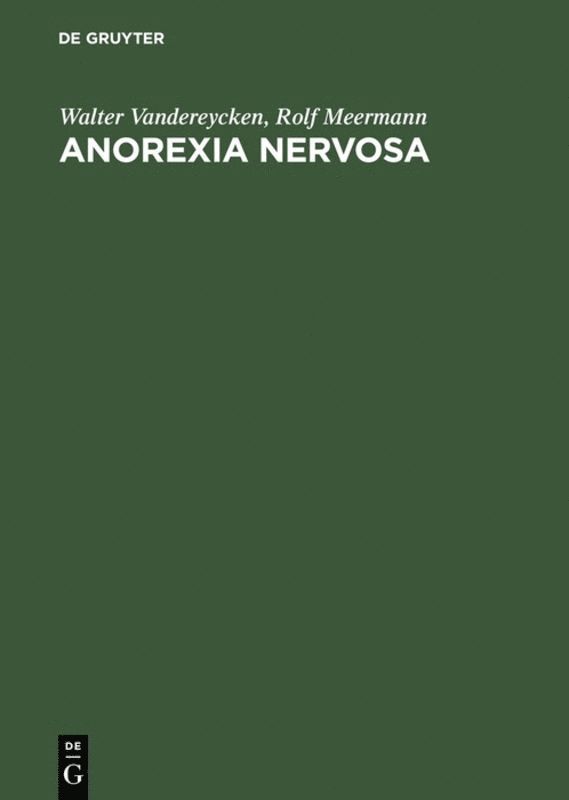 Walter Vandereycken, Rolf Meermann - Anorexia Nervosa, Inbunden