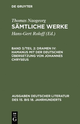 bokomslag Dramen IV: Hamanus mit der deutschen Übersetzung von Johannes Chryseus