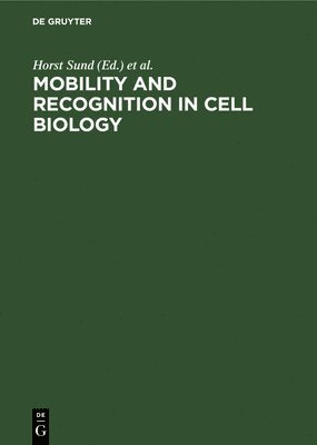 Mobility and recognition in cell biology 1