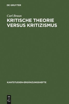 bokomslag Kritische Theorie versus Kritizismus