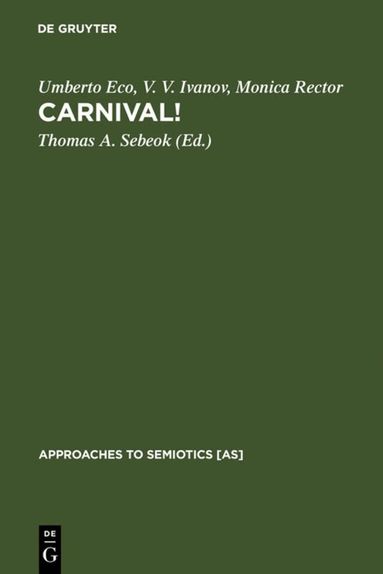 Umberto Eco, V. V. Ivanov, Monica Rector, Thomas A. Sebeok - Carnival!, Inbunden