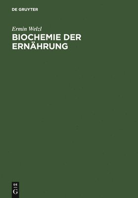 Ermin Welzl - Biochemie Der Ernährung, Inbunden